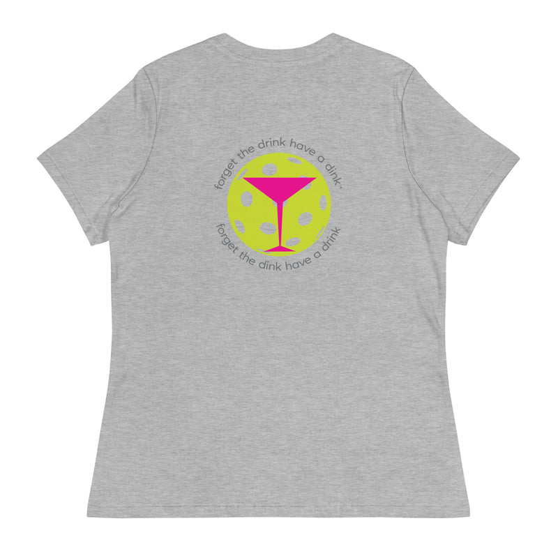 So Pickled™ Dink Drink Women's Relaxed T-Shirt