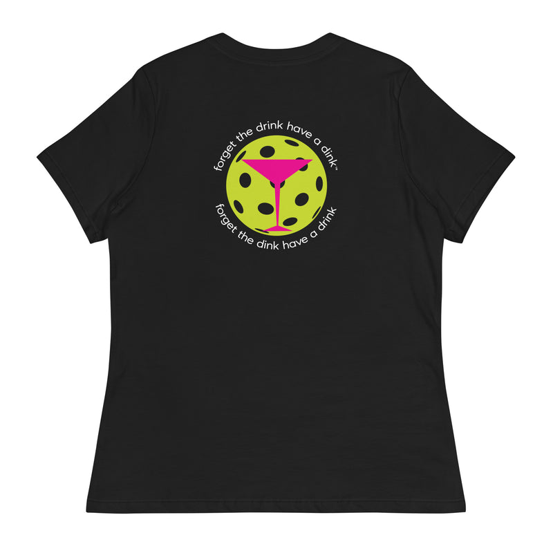 So Pickled™ Dink & Drink Women's Relaxed T-Shirt